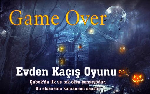   oyun evi çubuk ankara, evden kaçış oyunu çubuk ankara, game over çubuk ankara