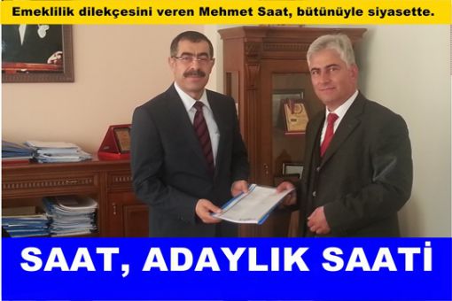 Mehmet Saat emekli olup siyasete atıldı Mehmet Saat emekli oldu